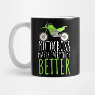 Motocross makes everythink better Mug